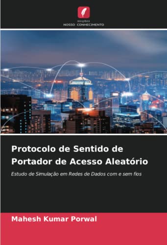 9786205155776: Protocolo de Sentido de Portador de Acesso Aleatrio: Estudo de Simulao em Redes de Dados com e sem fios