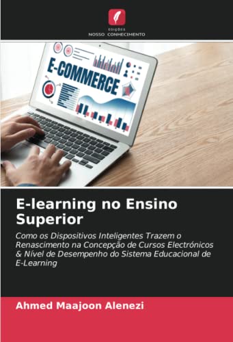 9786205189016: E-learning no Ensino Superior: Como os Dispositivos Inteligentes Trazem o Renascimento na Concepo de Cursos Electrnicos & Nvel de Desempenho do ... de E-Learning (Portuguese Edition)