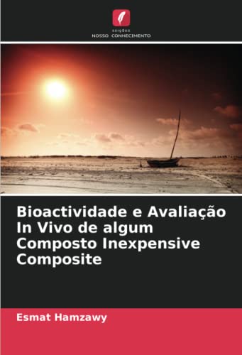 Stock image for Bioactividade e Avaliao In Vivo de algum Composto Inexpensive Composite for sale by BuchWeltWeit Ludwig Meier e.K.
