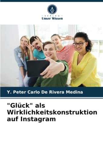Stock image for "Glck" als Wirklichkeitskonstruktion auf Instagram for sale by BuchWeltWeit Ludwig Meier e.K.