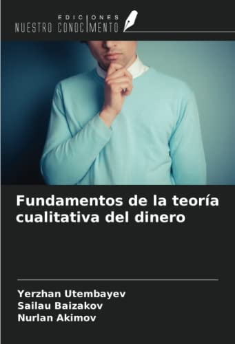 9786205230701: Fundamentos de la teora cualitativa del dinero (Spanish Edition)