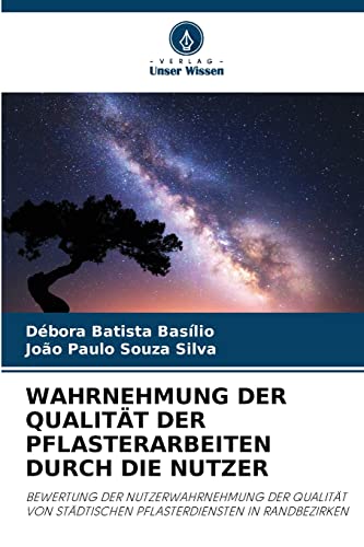 Beispielbild fr Wahrnehmung Der Qualitt Der Pflasterarbeiten Durch Die Nutzer (German Edition) zum Verkauf von Ria Christie Collections