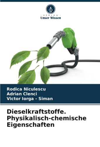 Imagen de archivo de Dieselkraftstoffe. Physikalisch-chemische Eigenschaften a la venta por BuchWeltWeit Ludwig Meier e.K.