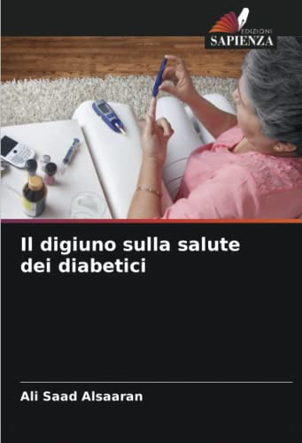 Stock image for Il digiuno sulla salute dei diabetici for sale by PBShop.store US