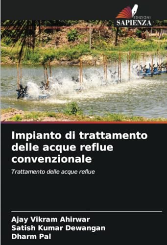 Stock image for Impianto di trattamento delle acque reflue convenzionale: Trattamento delle acque reflue (Italian Edition) for sale by California Books