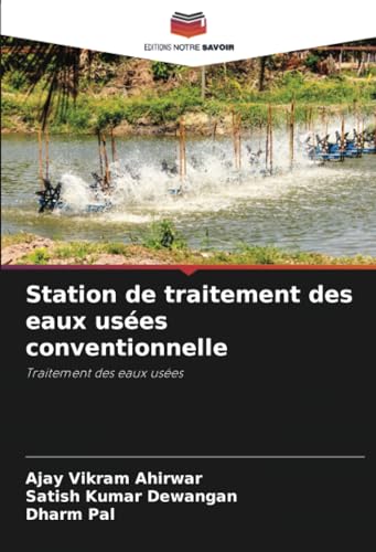 Stock image for Station de traitement des eaux uses conventionnelle: Traitement des eaux uses (French Edition) for sale by California Books