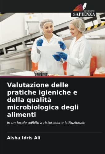 Stock image for Valutazione delle pratiche igieniche e della qualit microbiologica degli alimenti for sale by Ria Christie Collections