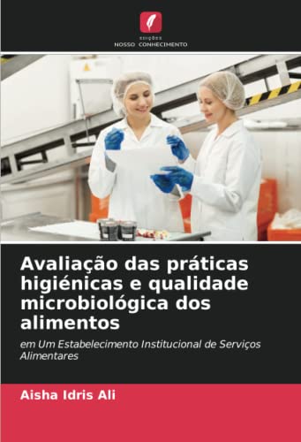 Stock image for Avaliação das práticas higi nicas e qualidade microbiol gica dos alimentos for sale by Ria Christie Collections