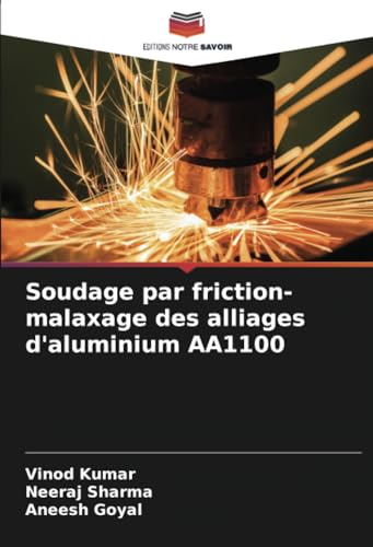 Stock image for Soudage par friction-malaxage des alliages d'aluminium AA1100 for sale by Chiron Media