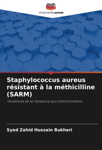 Stock image for Staphylococcus aureus r sistant  la m thicilline (SARM) for sale by Ria Christie Collections