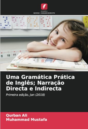 Stock image for Uma Gramtica Prtica de Ingls; Narrao Directa e Indirecta: Primeira edio, Jan (2018) (Portuguese Edition) for sale by California Books
