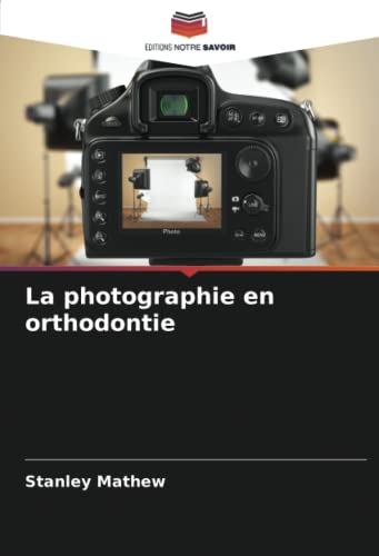 9786205301029: La photographie en orthodontie
