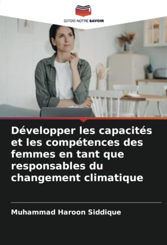 Stock image for Developper les capacites et les competences des femmes en tant que responsables du changement climatique for sale by Chiron Media