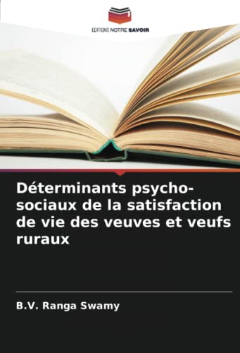 Stock image for Determinants psycho-sociaux de la satisfaction de vie des veuves et veufs ruraux for sale by Chiron Media