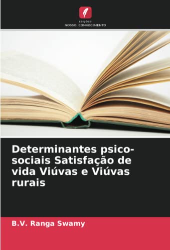 Stock image for Determinantes psico-sociais Satisfacao de vida Viuvas e Viuvas rurais for sale by Chiron Media