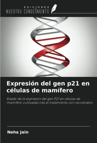 Stock image for Expresin del gen p21 en clulas de mamfero for sale by BuchWeltWeit Ludwig Meier e.K.