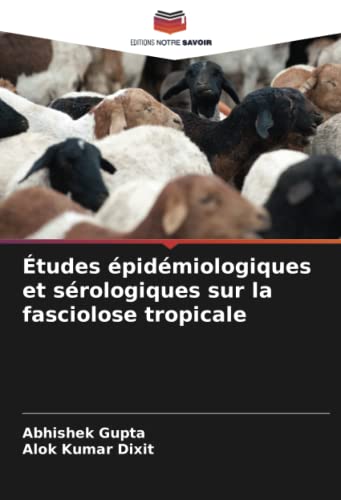 9786205324752: tudes pidmiologiques et srologiques sur la fasciolose tropicale