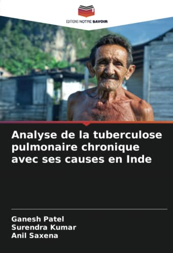 9786205330975: Analyse de la tuberculose pulmonaire chronique avec ses causes en Inde (French Edition)