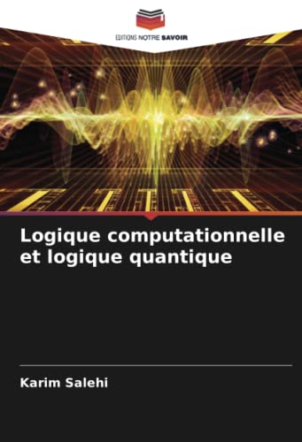 Stock image for Logique computationnelle et logique quantique for sale by Ria Christie Collections