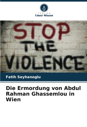 9786205349038: Die Ermordung von Abdul Rahman Ghassemlou in Wien (German Edition)