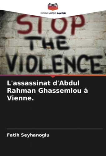 Stock image for L'assassinat d'Abdul Rahman Ghassemlou ? Vienne. for sale by PBShop.store US