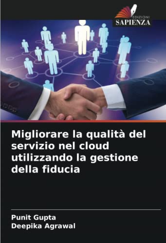 Stock image for Migliorare la qualit del servizio nel cloud utilizzando la gestione della fiducia for sale by Ria Christie Collections