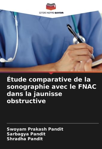 9786205356807: tude comparative de la sonographie avec le FNAC dans la jaunisse obstructive (French Edition)