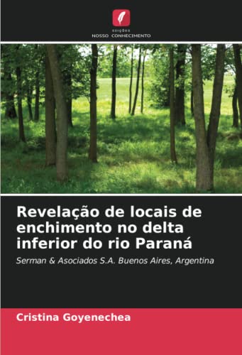 Imagen de archivo de Revelação de locais de enchimento no delta inferior do rio Paraná a la venta por Ria Christie Collections