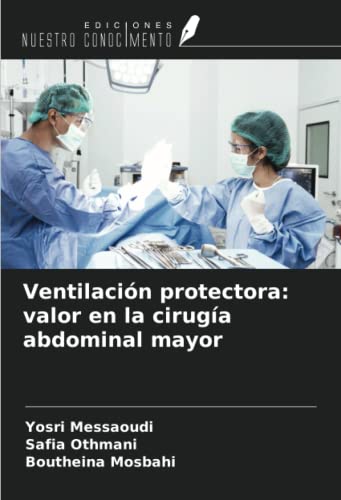 9786205366660: Ventilacin protectora: valor en la ciruga abdominal mayor