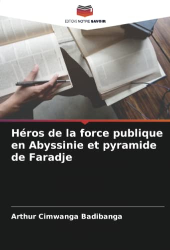 Stock image for H ros de la force publique en Abyssinie et pyramide de Faradje for sale by Ria Christie Collections