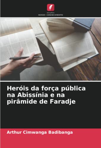 Stock image for Herois da forca publica na Abissinia e na piramide de Faradje for sale by Chiron Media