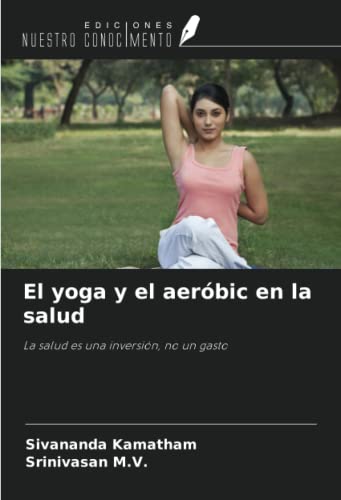 9786205395080: El yoga y el aerbic en la salud: La salud es una inversin, no un gasto (Spanish Edition)