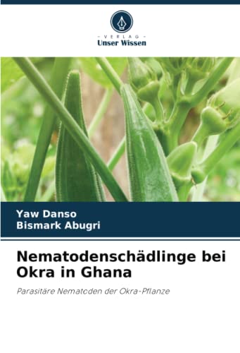 Stock image for Nematodenschdlinge bei Okra in Ghana for sale by BuchWeltWeit Ludwig Meier e.K.