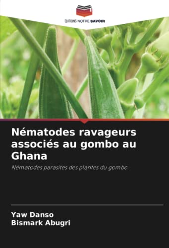 Stock image for Nmatodes ravageurs associs au gombo au Ghana for sale by BuchWeltWeit Ludwig Meier e.K.