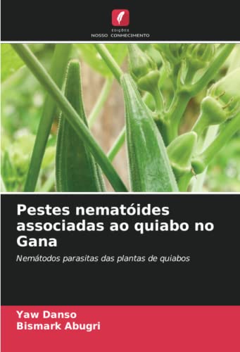 Stock image for Pestes nematides associadas ao quiabo no Gana for sale by BuchWeltWeit Ludwig Meier e.K.