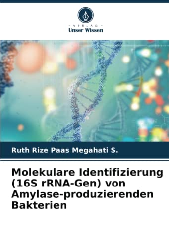 Imagen de archivo de Molekulare Identifizierung (16S rRNA-Gen) von Amylase-produzierenden Bakterien a la venta por BuchWeltWeit Ludwig Meier e.K.