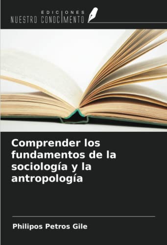 Stock image for Comprender los fundamentos de la sociologa y la antropologa for sale by BuchWeltWeit Ludwig Meier e.K.