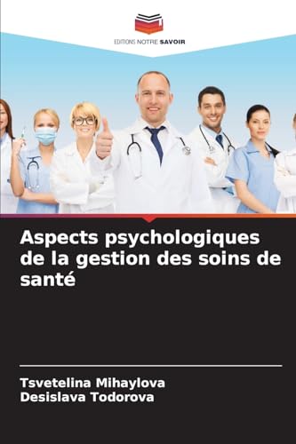 Imagen de archivo de Aspects psychologiques de la gestion des soins de sant (French Edition) a la venta por Mispah books
