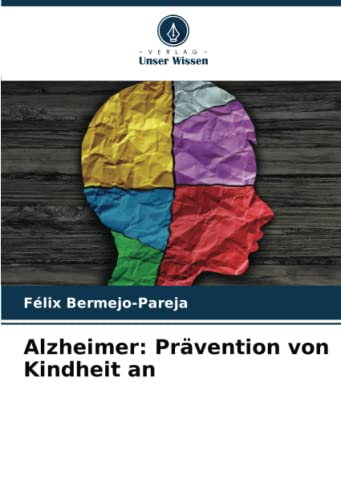 Stock image for Alzheimer: Prvention von Kindheit an for sale by BuchWeltWeit Ludwig Meier e.K.