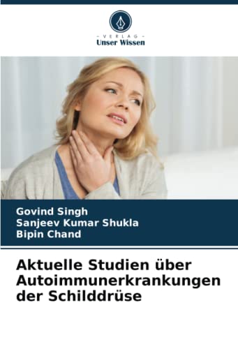 9786205484524: Aktuelle Studien ber Autoimmunerkrankungen der Schilddrse (German Edition)