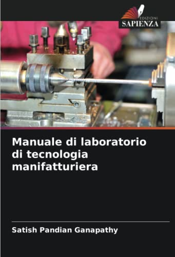 9786205486221: Manuale di laboratorio di tecnologia manifatturiera