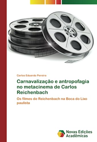 Beispielbild fr Carnavalizao e antropofagia no metacinema de Carlos Reichenbach zum Verkauf von BuchWeltWeit Ludwig Meier e.K.