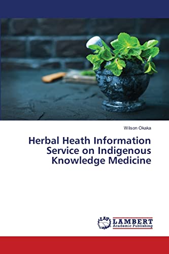 Stock image for Herbal Heath Information Service on Indigenous Knowledge Medicine for sale by Chiron Media