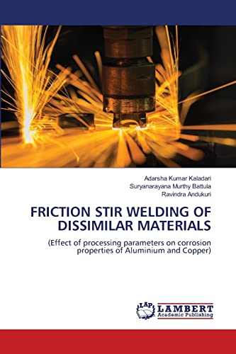 Stock image for FRICTION STIR WELDING OF DISSIMILAR MATERIALS for sale by Ria Christie Collections