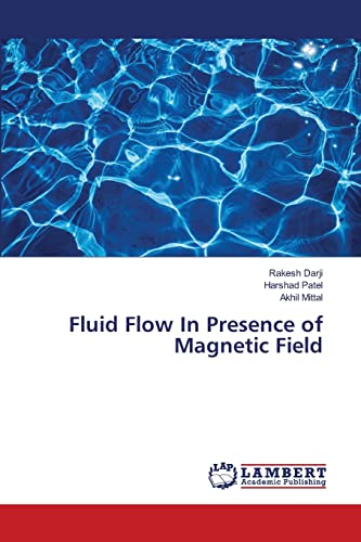 Stock image for Fluid Flow In Presence of Magnetic Field for sale by Books Puddle