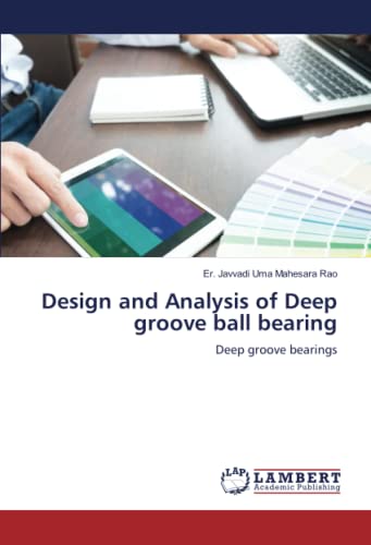 Stock image for Design and Analysis of Deep groove ball bearing for sale by Chiron Media