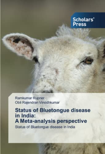 9786205521373: Status of Bluetongue disease in India: A Meta-analysis perspective: Status of Bluetongue disease in India