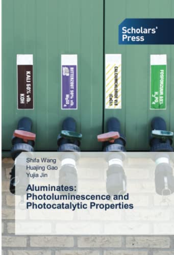 9786205521441: Aluminates: Photoluminescence and Photocatalytic Properties
