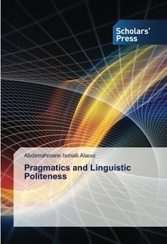 Imagen de archivo de Pragmatics and Linguistic Politeness a la venta por BuchWeltWeit Ludwig Meier e.K.