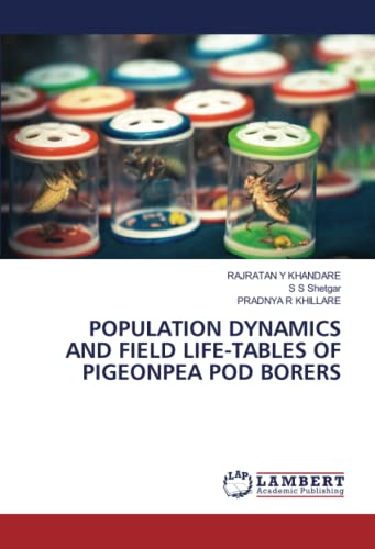 9786205526293: POPULATION DYNAMICS AND FIELD LIFE-TABLES OF PIGEONPEA POD BORERS
